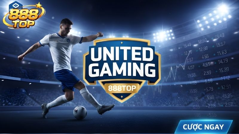 United Gaming 888TOP: Sảnh Cá Cược Thể Thao Đẳng Cấp 2026 5 Tổng quan về sảnh cược United Gaming 888TOP